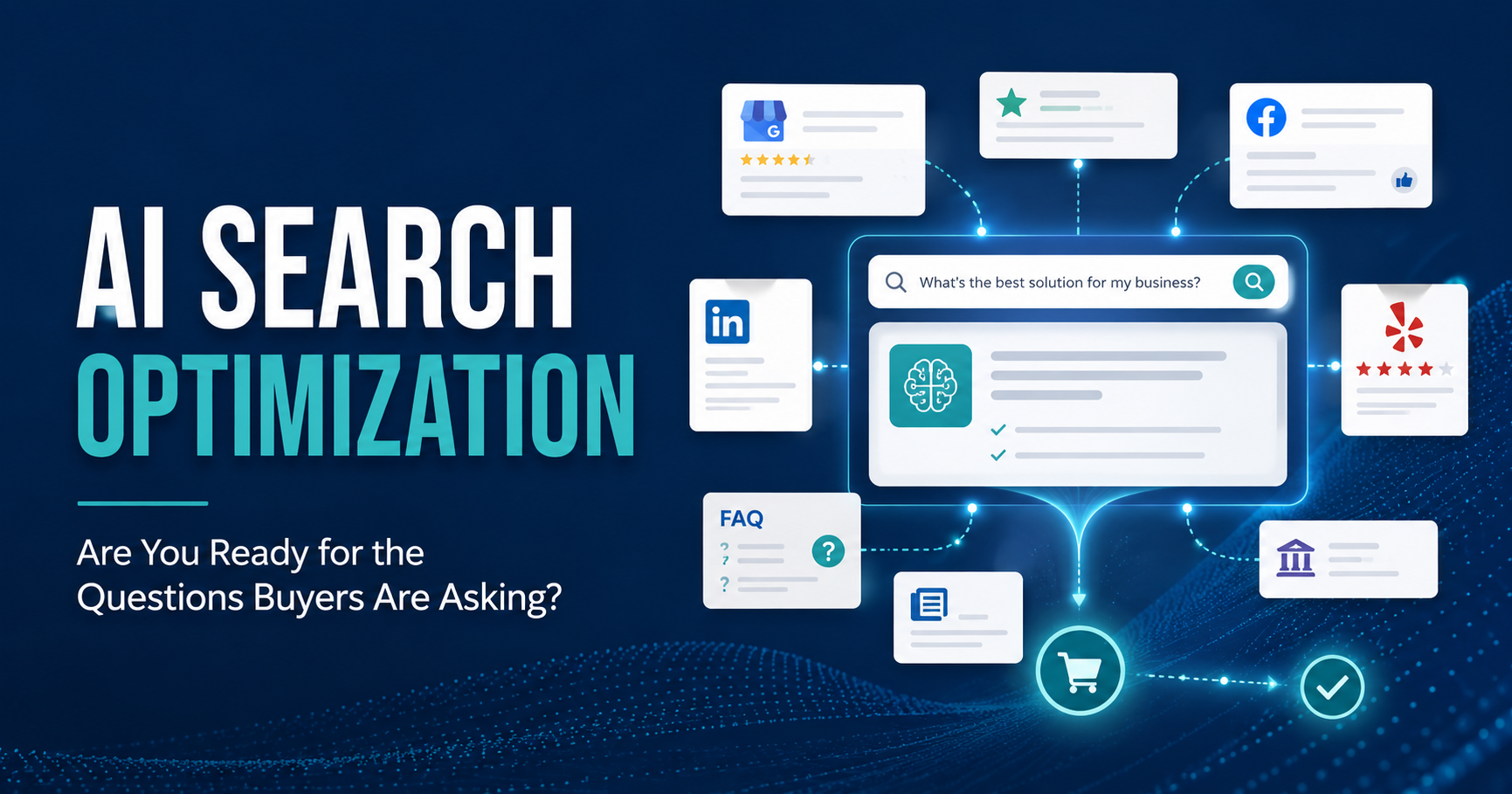 AI Search Optimization for Buyer Questions Featured image about AI search optimization showing how businesses can appear in AI-generated answers across search, reviews, FAQs, and third-party sources